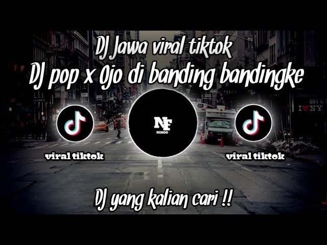 DJ JAWA VIRAL TIKTOK || DJ POP X OJO DIBANDING BANDING KE 😎🤙 Nabih fvnky🎶 class=