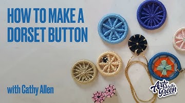 How to make a Dorset Button - Cathy Allen for Arts by the Green