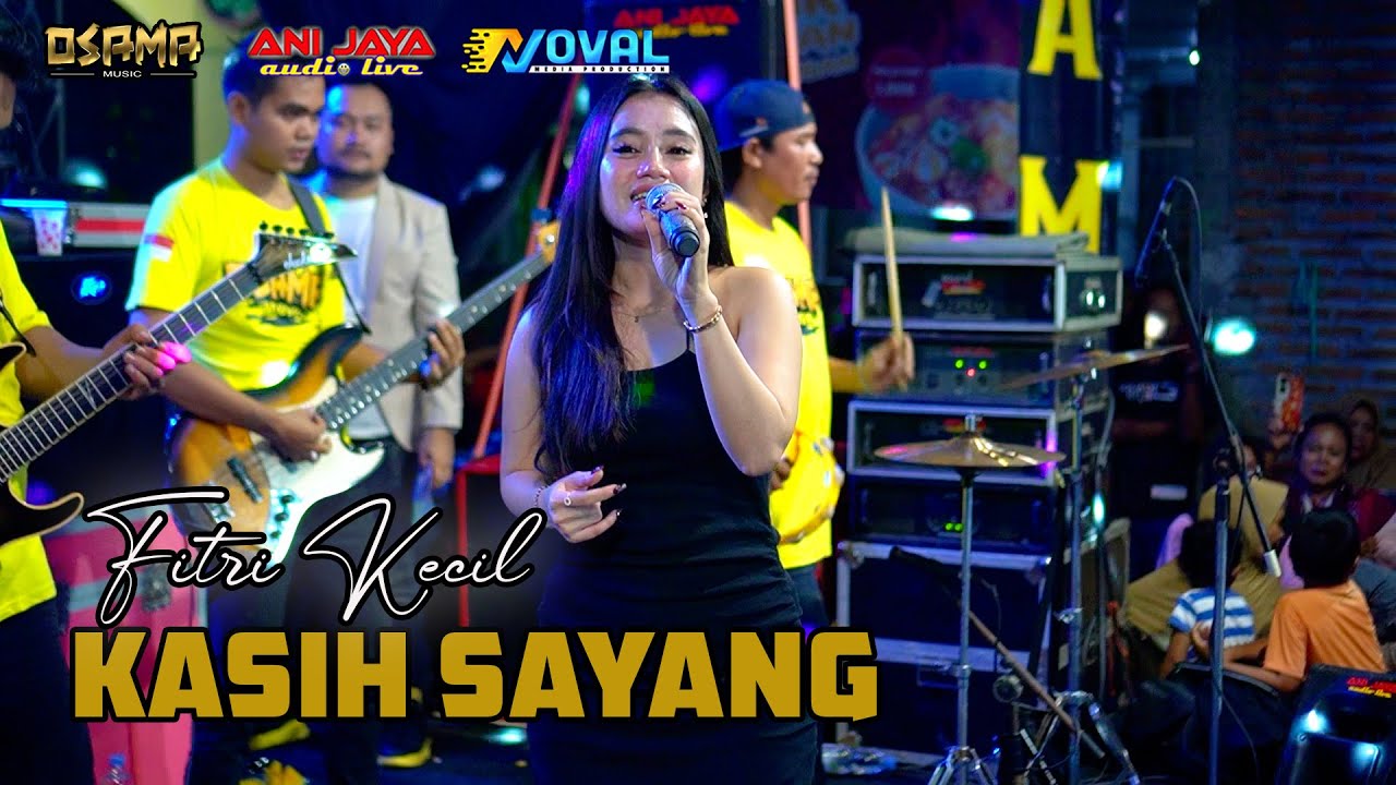 KASIH SAYANG - FITRI KECIL - ALL ARTIST - OSAMA MUSIK - ANIJAYA AUDIO LIVE