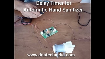 Delay Timer Demo for Automatic Hand Sanitizer