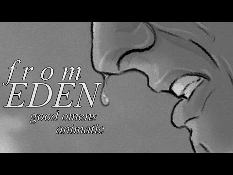 from eden // good omens // animatic