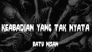 BATU NISAN - KEABADIAN YANG TAK NYATA LIRIK LYRICS SONG LAGU GHOTIC 2023