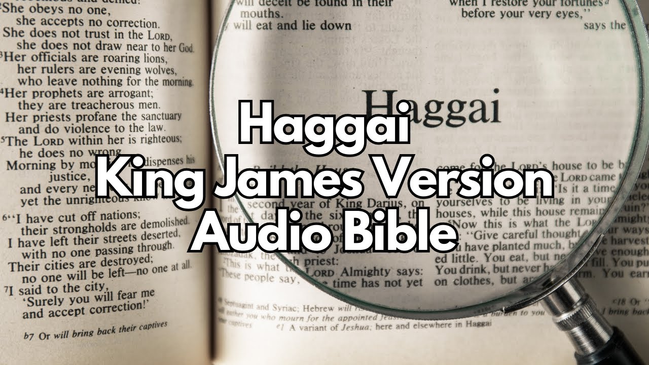Haggai King James Version Audio Bible YouTube