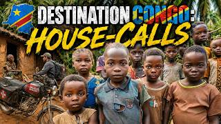 Destination Congo - House-calls - EPISODE 7