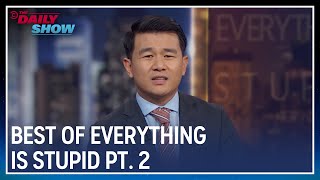 Ronny Chieng Thinks Everything Is Stupid  Part 2 | The Daily Show