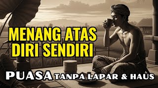 Download Lagu Puasa – Tanpa Lapar, Tanpa Haus‼️Ilmu laku Jawa Ngerem Napsu, Nguripi Roso MP3