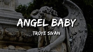 Troye Sivan - Angel Baby // lyrics