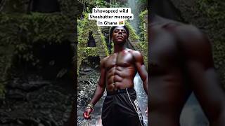 IShowSpeed’s Wild Shea Butter Massage in Ghana 😂 Kuriya Kuriya