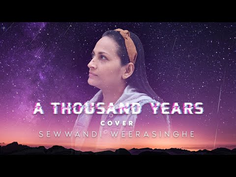 A Thousand Years - Christina Perri (Cover) by Sewwandi Weerasinghe