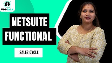 NetSuite Functional Sales Cycle | NetSuite Functional Online Classes | NetSuite Functional | UppTalk