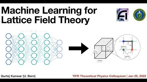 "Machine learning for lattice field theory" by Dr. Gurtej Kanwar (University of Bern, Switzerland)