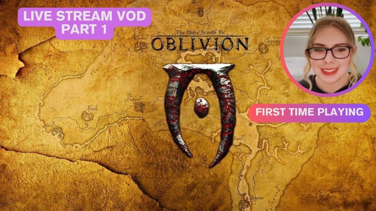 LIVE - Oblivion (First Time Playing) | First Live Stream!! - YouTube