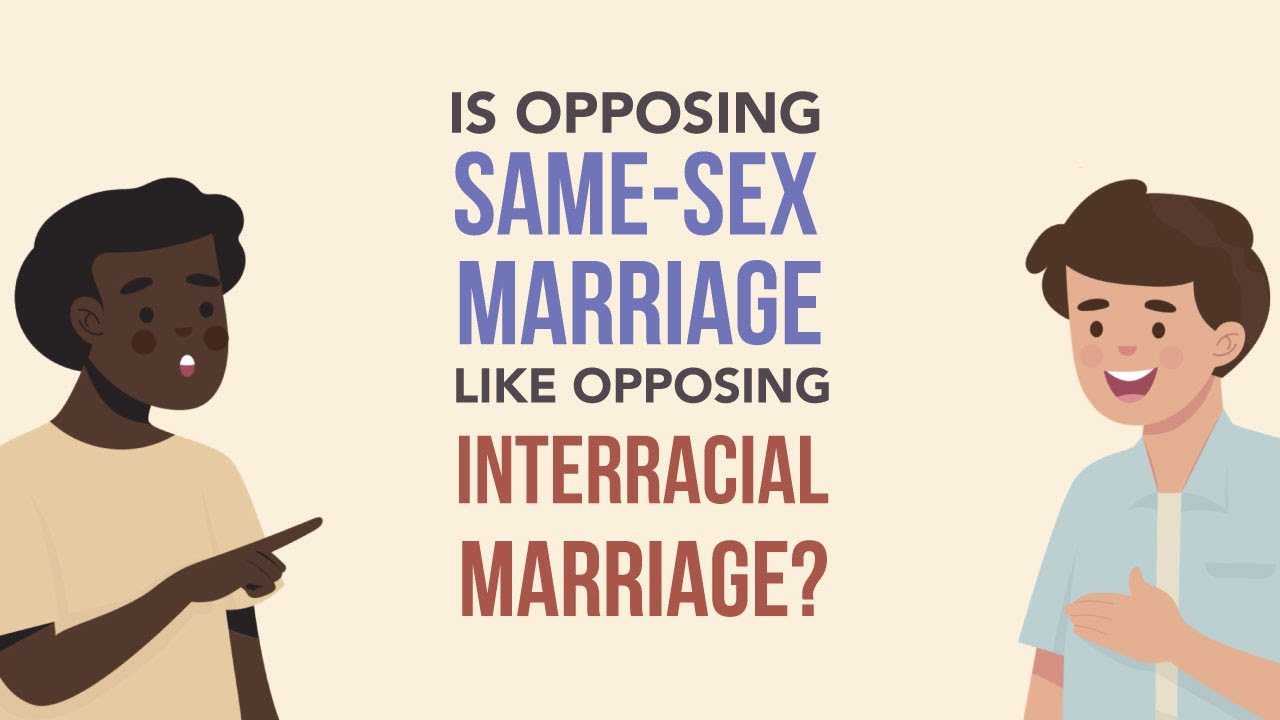 Opposing Same-Sex Marriage Is Just Like Opposing Interracial Marriage
