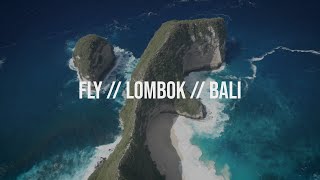 FLY // EP2 // LOMBOK & BALI // CINEMATIC FPV 4k
