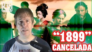 ¿POR QUÉ NETFLIX HA CANCELADO LA SERIE 1899?