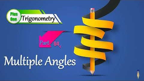 Trigonometry Multiple Angles part 4