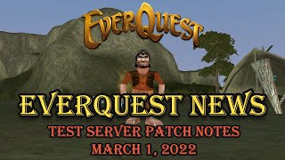 Everquest Live! - News - Test Server Patch Notes - March 2022