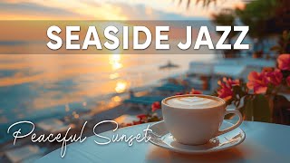 Peaceful Sunset Coffee Ambience with Relaxing Seaside Bossa Nova Jazz for Good Moods