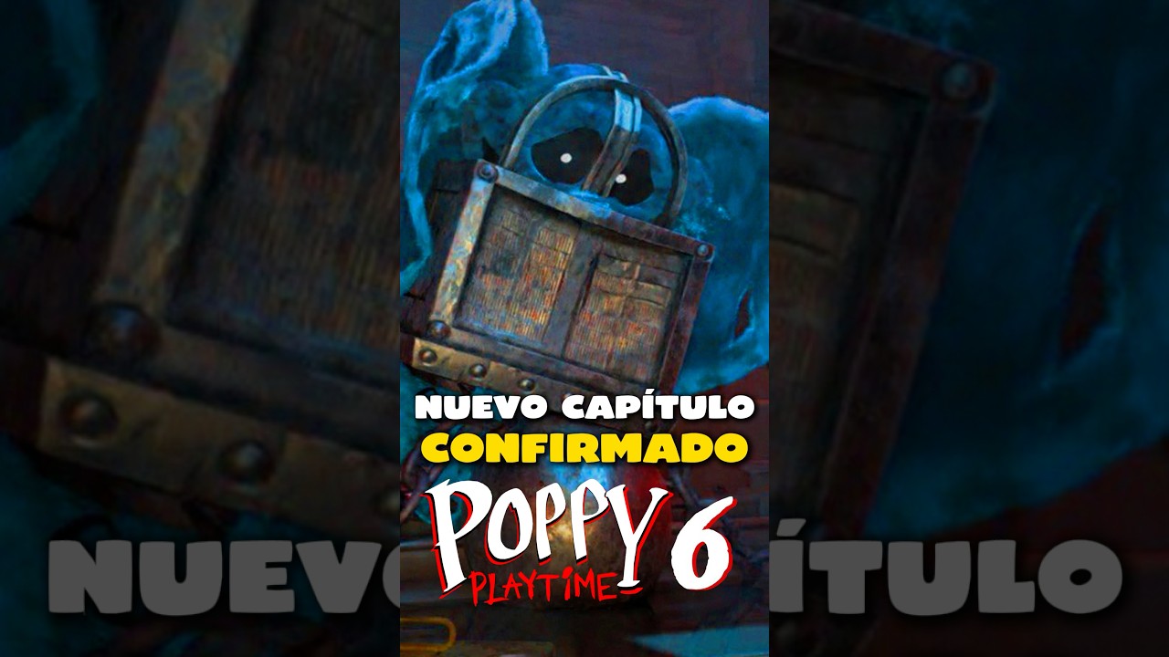 ¡Las pruebas CONFIRMADAS de que Poppy Playtime 6 si existe! 😱