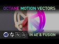 Silverwing: Octane Motion Vectors in Fusion and AE