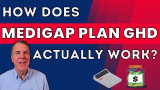 How Does Medigap Plan GHD Actually Work?