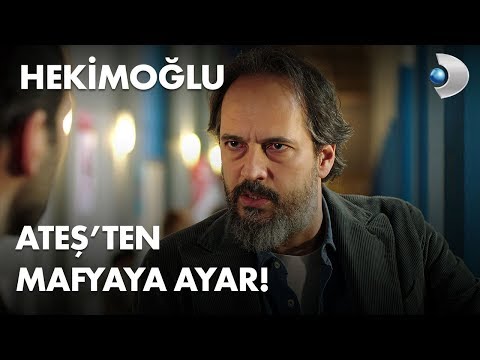 Ateş'ten mafyaya ayar! - Hekimoğlu 11. Bölüm