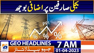 Geo News Headlines 7 AM | Additional burden on electricity consumers | 1st April 2023