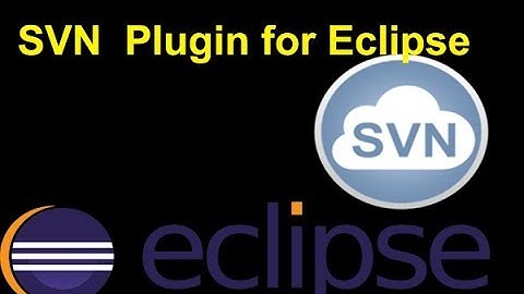 How to Install Subversive SVN Plug-In in Eclipse