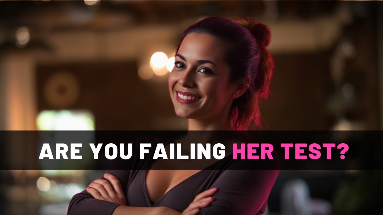 Test Out Lady If She Does THIS, She’s Testing You! (Women’s Hidden Tests EXPLAINED ...