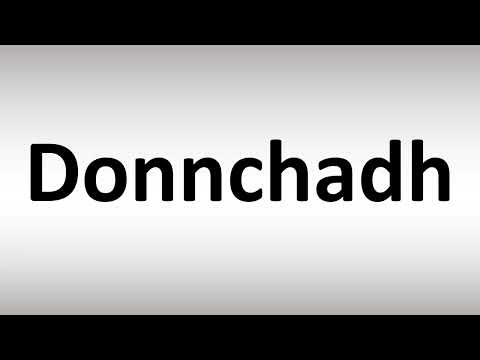 How to Pronounce Donnchadh