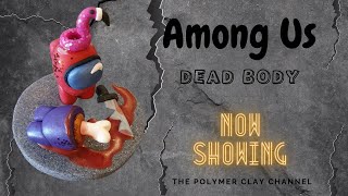 Among Us-DEAD BODY- Polymer Clay Tutorial