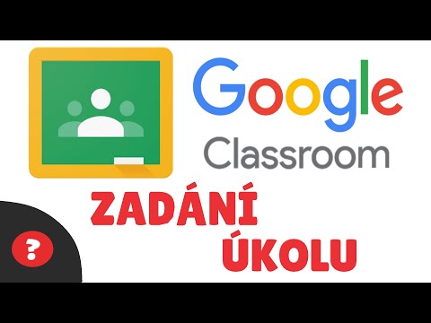 Jak ZADAT ÚKOL v GOOGLE CLASSROOM – GOOGLE UČEBNA | Návod | CHROME