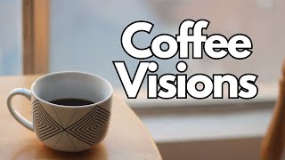 Coffee Visions