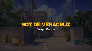 Soy De Veracruz 👍 | Grupo Recien | VIDEO LETRA\/LYRICS OFICIAL