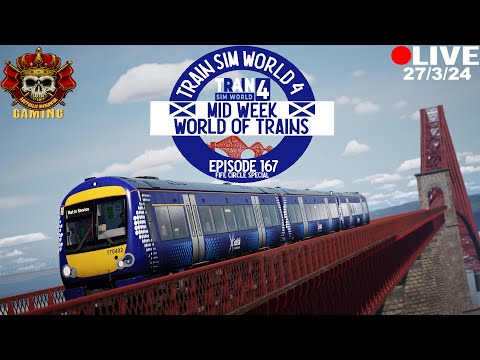 Mid Week World Of Trains LIVE 🔴 Episode 167 Fife Circle Special | Train Sim World 4 | 27/3/24