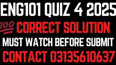 ENG101 QUIZ 4 2024 || ENG101 QUIZ 4 SOLUTION FALL 2024 || ENG101 QUIZ 4 SOLUTION 2024