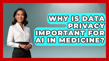 Why Is Data Privacy Important for AI in Medicine? | Everyday Bioethics Expert News