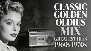 Non-Stop Golden Oldies 50s 60s 70s Hits | Oldies Music Classic - The Best Old Songs