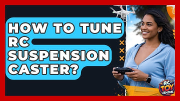 How To Tune RC Suspension Caster? - RC Toy Central