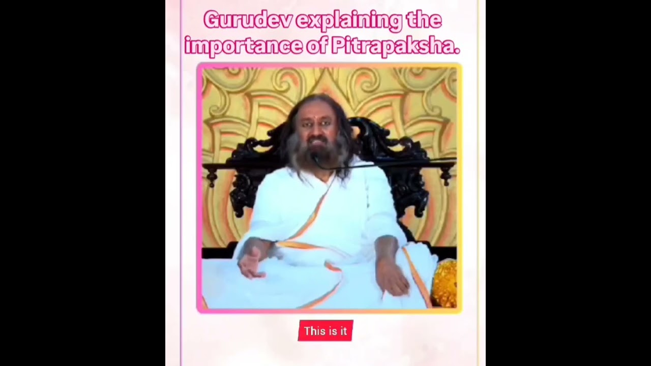 Gurudev explaining the importance of Pitra Paksha. 