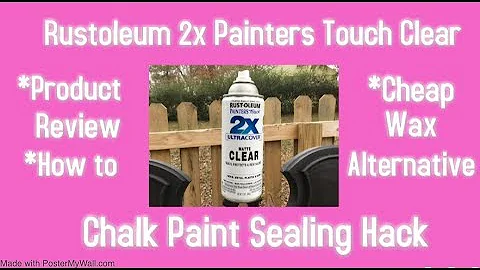 Rustoleum Clear Sealer Spray *Chalk Paint Sealing Hack RUSTOLEUM Wax Hack Alternative for Chalkpaint