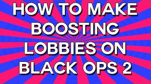 How To Create Boosting Lobbies/ Locked Lobbies On Black Ops 2
