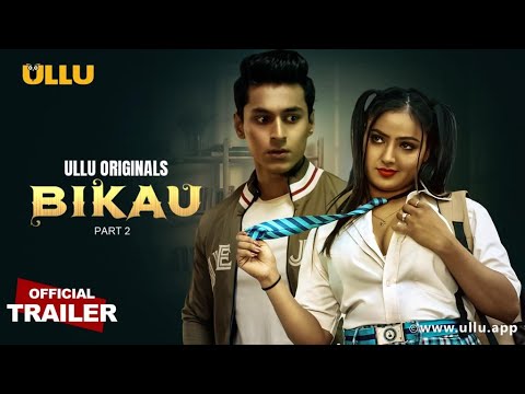 Bikau | ( Part 2 ) | Ullu Originals | Official Trailer | Releasing on : 04th July