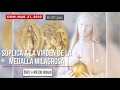 🔴SÚPLICA A LA VIRGEN DE LA MEDALLA MILAGROSA CADA 27 DE MES