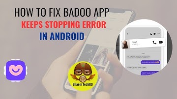 How to Fix Badoo App Keeps Stopping Error in Android After New Updates