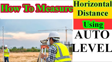 how To Measure Horizontal Distance Using Auto Level