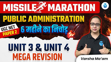 UGC NET Public Administration Marathon | Paper 2 Public Admin. Unit 3 & 4 Revision | Varsha Mam