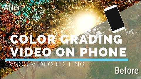 How to colour grade video in android | VSCO edit