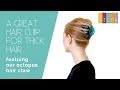 A GREAT HAIR CLIP FOR THICK HAIR!