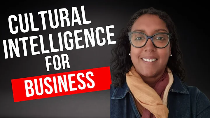 Why Cultural Intelligence is the Key to Business Success